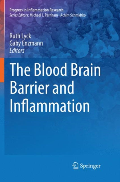 Book cover of: Blood Brain Barrier and Inflammation. By: Ruth Lyck