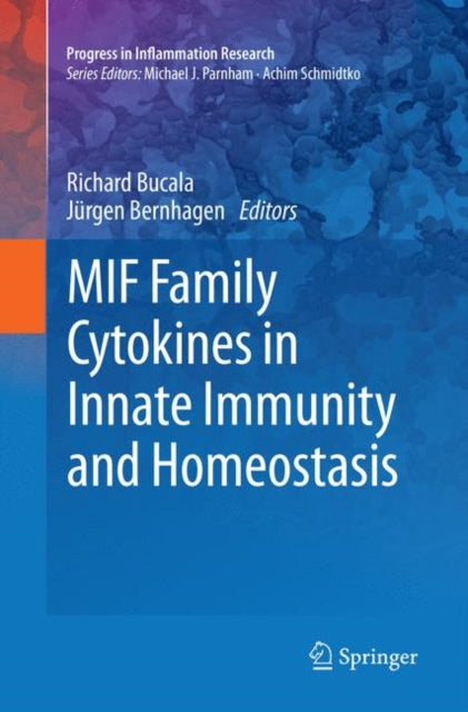 Book cover of: MIF Family Cytokines in Innate Immunity and Homeostasis. By: Richard Bucala