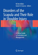 Book cover of: Disorders of the Scapula and Their Role in Shoulder Injury. By: W. Ben Kibler