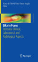 Book cover of: Zika in Focus. By: Maria de Fátima Viana Vasco Aragão