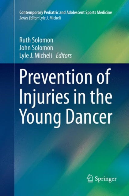 Book cover of: Prevention of Injuries in the Young Dancer. By: Ruth Solomon