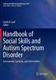 Book cover of: Handbook of Social Skills and Autism Spectrum Disorder. By: Justin B. Leaf