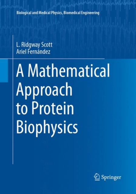 Book cover of: Mathematical Approach to Protein Biophysics. By: L. Ridgway Scott