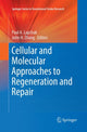 Book cover of: Cellular and Molecular Approaches to Regeneration and Repair. By: Paul A. Lapchak