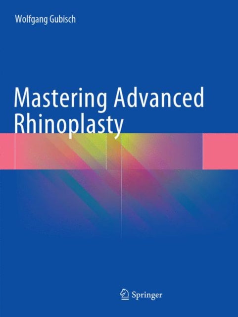 Book cover of: Mastering Advanced Rhinoplasty. By: Wolfgang Gubisch