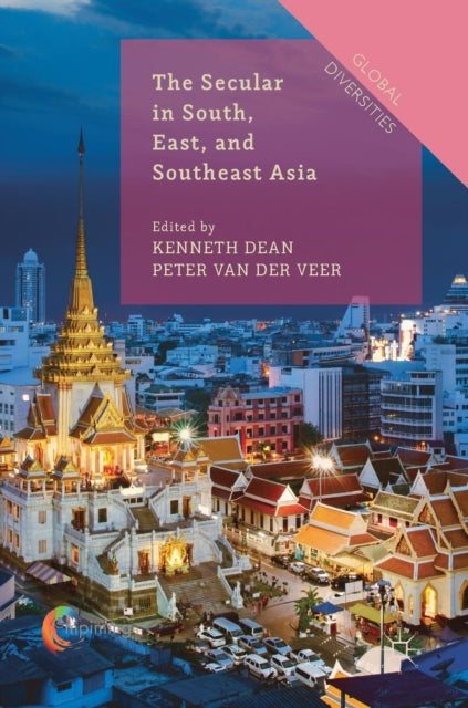 Book cover of: Secular in South, East, and Southeast Asia. By: Kenneth Dean