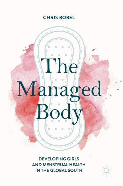Book cover of: Managed Body. By: Chris Bobel