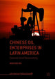 Book cover of: Chinese Oil Enterprises in Latin America. By: Wenyuan Wu