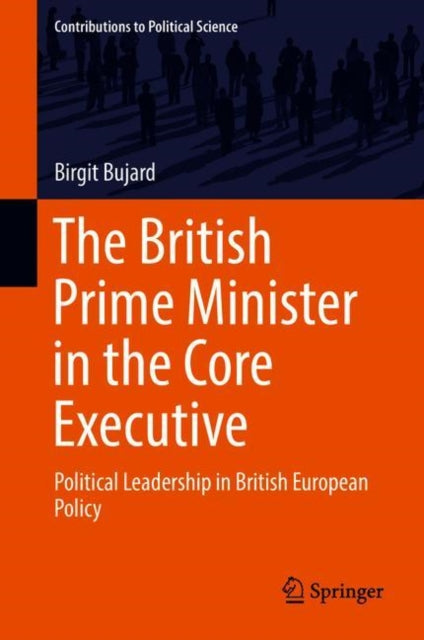 Book cover of: British Prime Minister in the Core Executive. By: Birgit Bujard