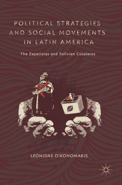 Book cover of: Political Strategies and Social Movements in Latin America. By: Leonidas Oikonomakis