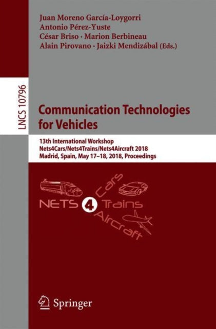 Book cover of: Communication Technologies for Vehicles. By: Juan Moreno García-Loygorri