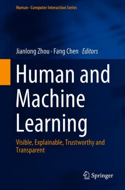 Book cover of: Human and Machine Learning. By: Jianlong Zhou
