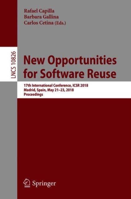Book cover of: New Opportunities for Software Reuse. By: Rafael Capilla