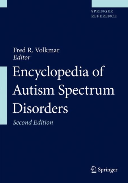 Book cover of: Encyclopedia of Autism Spectrum Disorders. By: Fred R. Volkmar