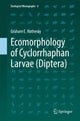 Book cover of: Ecomorphology of Cyclorrhaphan Larvae (Diptera). By: Graham E. Rotheray