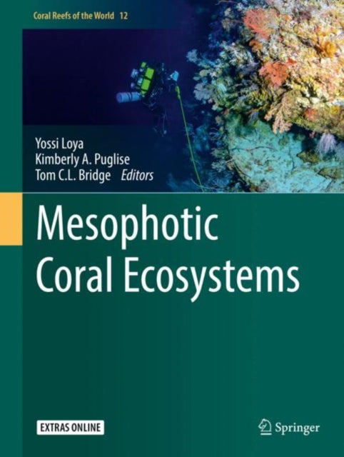 Book cover of: Mesophotic Coral Ecosystems. By: Yossi Loya