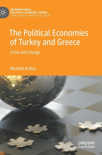 Book cover of: Political Economies of Turkey and Greece. By: Mustafa Kutlay