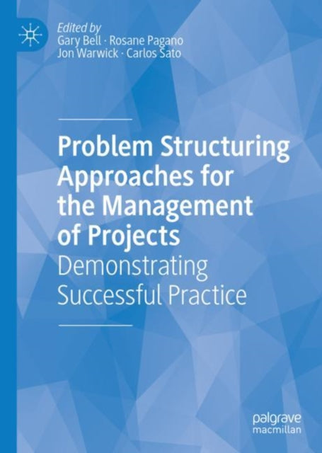 Book cover of: Problem Structuring Approaches for the Management of Projects