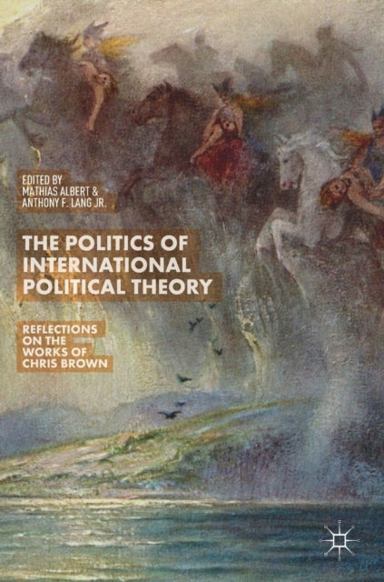 Book cover of: Politics of International Political Theory