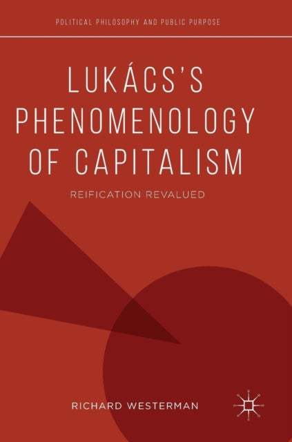 Book cover of: Lukacs’s Phenomenology of Capitalism. By: Richard Westerman