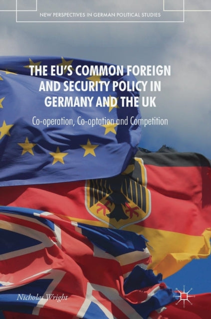 Book cover of: EU's Common Foreign and Security Policy in Germany and the UK. By: Nicholas Wright