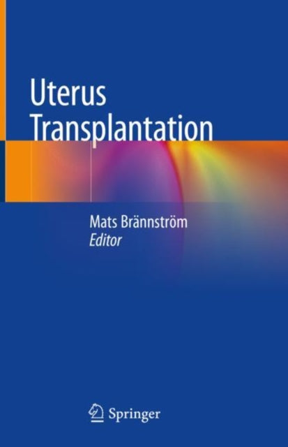 Book cover of: Uterus Transplantation. By: Mats Brännström