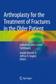 Book cover of: Arthroplasty for the Treatment of Fractures in the Older Patient. By: Joseph Borrelli Jr.