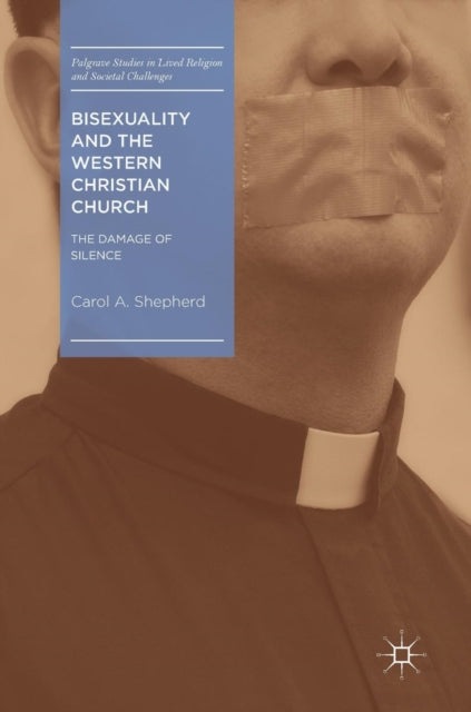 Book cover of: Bisexuality and the Western Christian Church. By: Carol A. Shepherd
