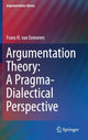 Book cover of: Argumentation Theory: A Pragma-Dialectical Perspective. By: Frans H. van Eemeren