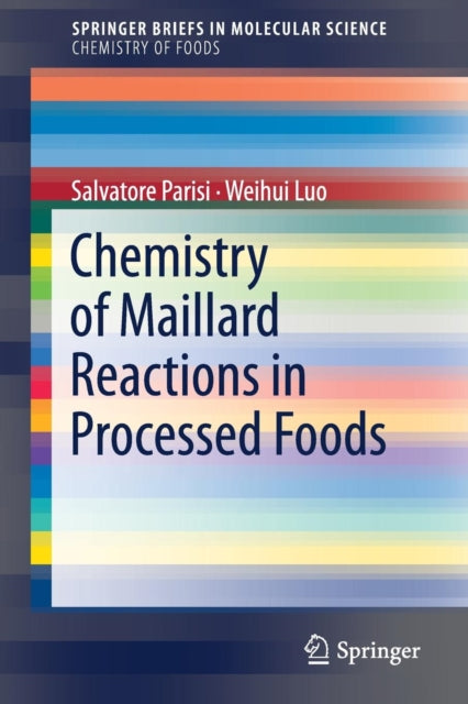 Book cover of: Chemistry of Maillard Reactions in Processed Foods. By: Salvatore Parisi