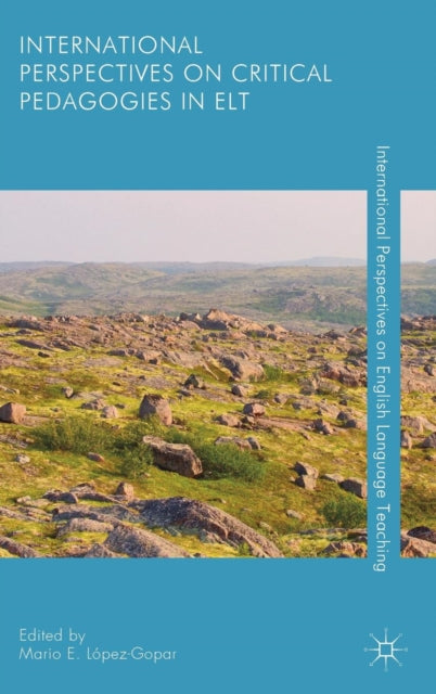 Book cover of: International Perspectives on Critical Pedagogies in ELT. By: Mario E. López-Gopar