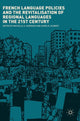 Book cover of: French Language Policies and the Revitalisation of Regional Languages in the 21st Century. By: Michelle A. Harrison