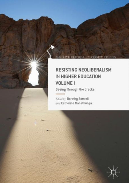 Book cover of: Resisting Neoliberalism in Higher Education Volume I