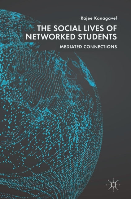 Book cover of: Social Lives of Networked Students. By: Rajee Kanagavel
