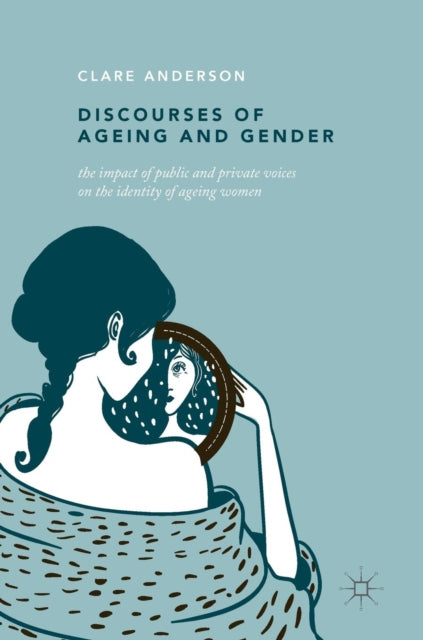 Book cover of: Discourses of Ageing and Gender. By: Clare Anderson