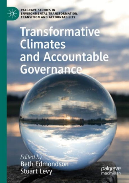 Book cover of: Transformative Climates and Accountable Governance. By: Beth Edmondson