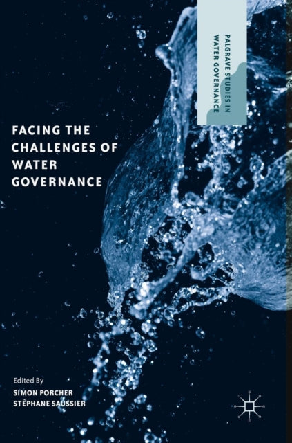 Book cover of: Facing the Challenges of Water Governance. By: Simon Porcher