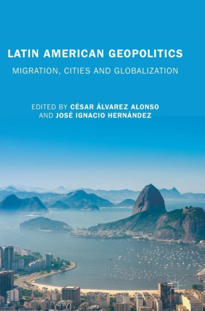Book cover of: Latin American Geopolitics. By: Cesar Alvarez Alonso Romanovski Zephirin