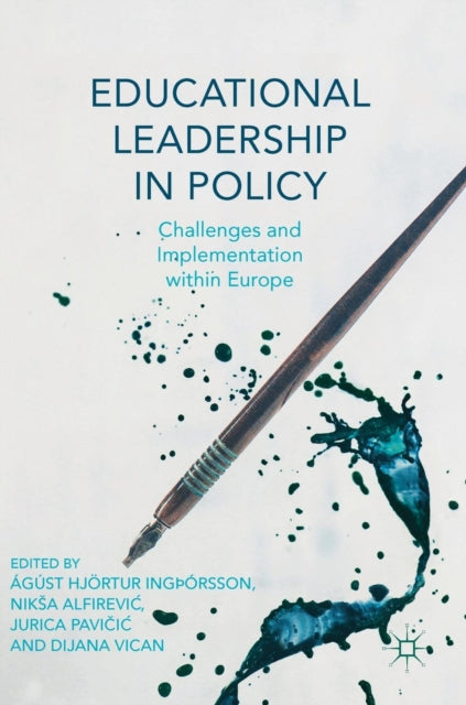 Book cover of: Educational Leadership in Policy. By: Ágúst Hjörtur Ingþórsson