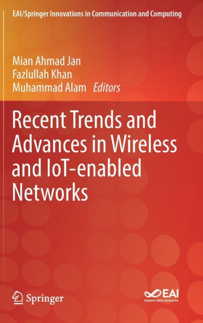 Book cover of: Recent Trends and Advances in Wireless and IoT-enabled Networks