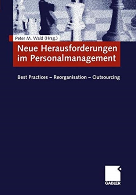 Book cover of: Neue Herausforderungen im Personalmanagement. By: Peter M. Wald
