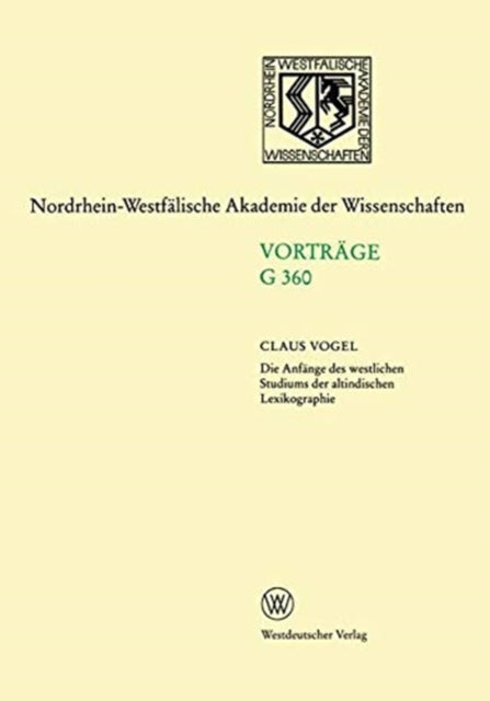 Book cover of: Die Anfange Des Westlichen Studiums Der Altindischen Lexikographie. By: Claus Vogel