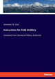 Book cover of: Instructions for Field Artillery