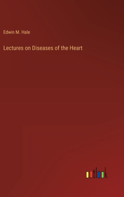 Book cover of: Lectures on Diseases of the Heart