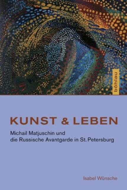 Book cover of: Kunst & Leben. By: Isabel Wünsche