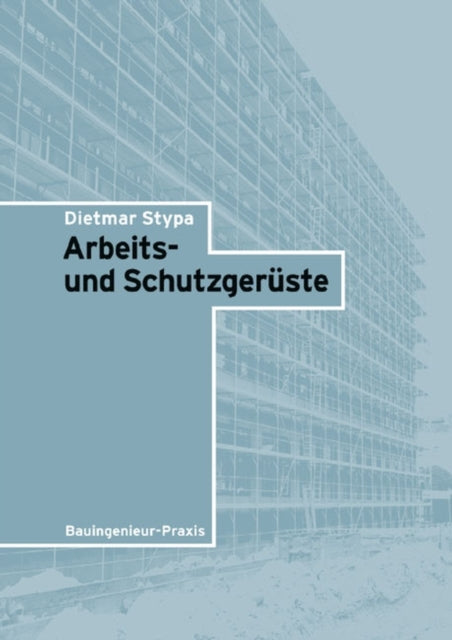 Book cover of: Arbeits- und Schutzgeruste. By: Dietmar Stypa