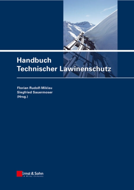 Book cover of: Handbuch Technischer Lawinenschutz. By: Florian Rudolf-Miklau