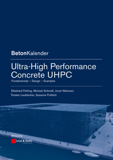 Book cover of: Ultra-High Performance Concrete UHPC. By: Ekkehard Fehling