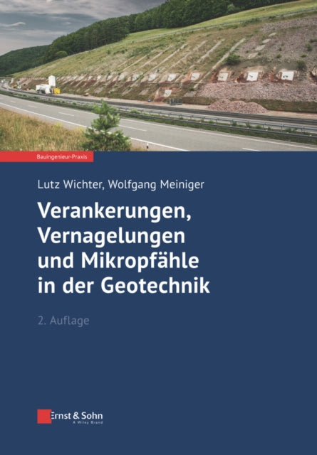 Book cover of: Verankerungen, Vernagelungen und Mikropfahle in der Geotechnik. By: Lutz Wichter