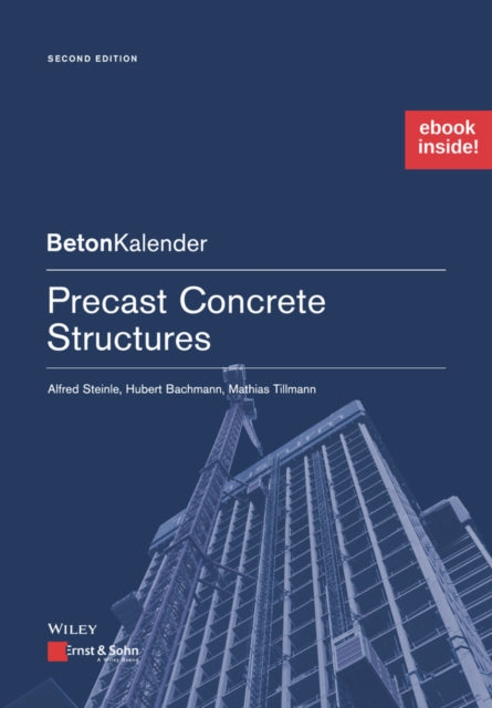 Book cover of: Precast Concrete Structures, 2e (Package: Print + ePDF). By: Alfred Steinle